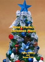 Hana's Perfect Christmas Plans by Kathy Watkins and Susan Irwin Be the first to be informed